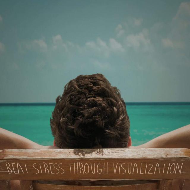 Man relaxing on the beach with text saying "beat stress through visualization"